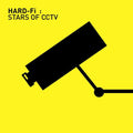 Hard-Fi – Stars Of CCTV