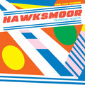 Hawksmoor – Telepathic Heights