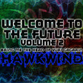 Hawkwind – Bring Me The Head Of Yuri Gagarin: Welcome To The Future, Vol. 2 (Live)