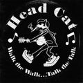 HeadCat – Walk the Walk... Talk the Talk