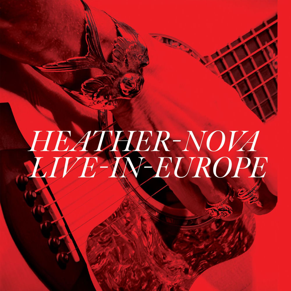 Heather Nova – Live In Europe