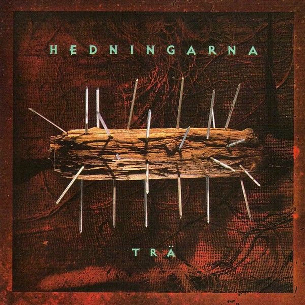 Hedningarna – TRÄ
