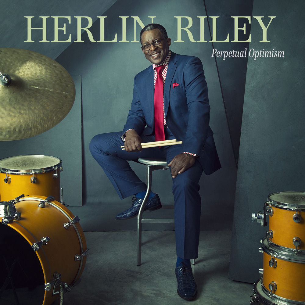 Herlin Riley – Perpetual Optimism