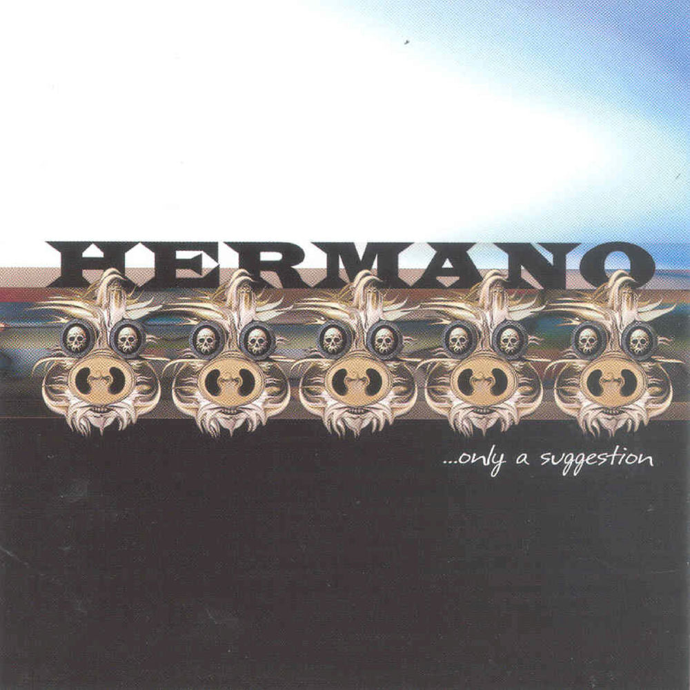 Hermano – Only a Suggestion
