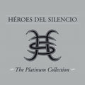 Héroes del Silencio – The Platinum Collection