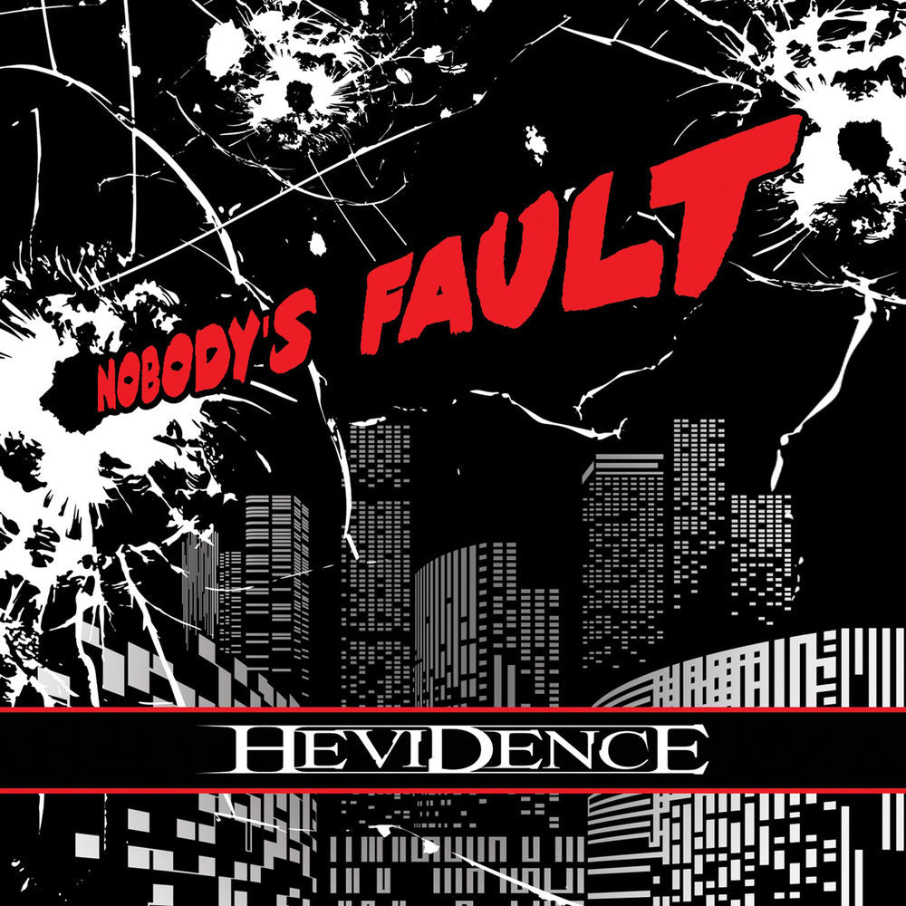 Hevidence – Nobody's Fault