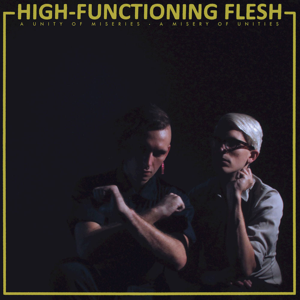 High-Functioning Flesh – A Unity Of Miseries, A Misery Of Unities