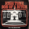 High Tone Son of a Bitch – Live At The Hallowed Halls