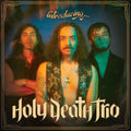 Holy Death Trio – Introducing...