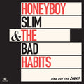 Honeyboy Slim & The Bad Habits – Who Put the Jinx?