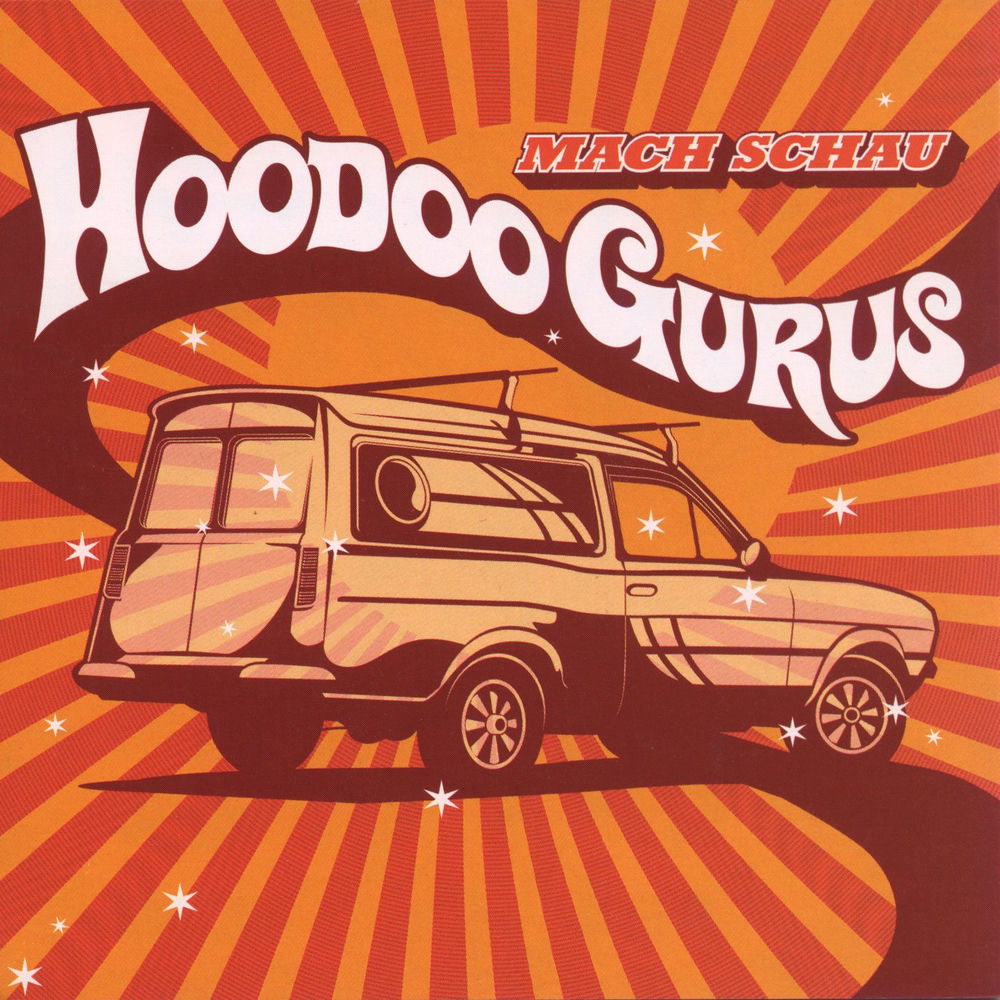 Hoodoo Gurus – Mach Schau (Deluxe Edition)
