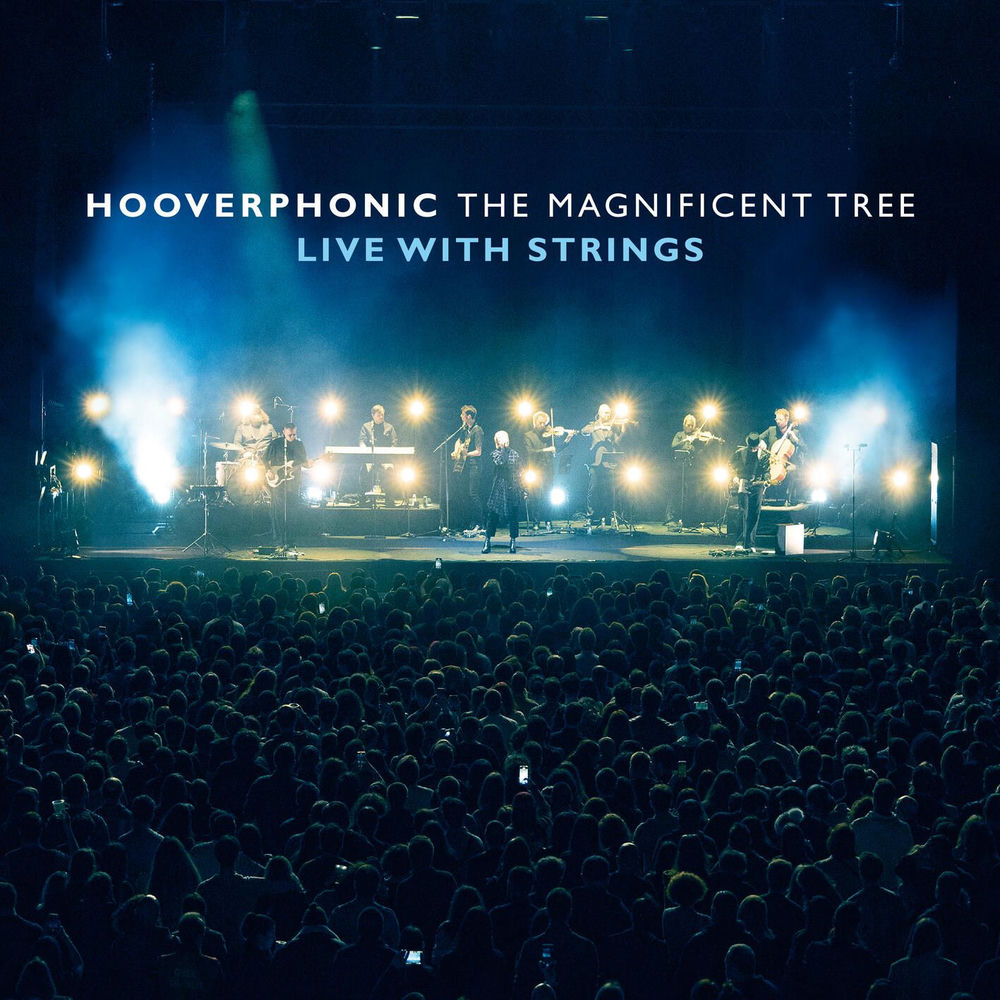 Hooverphonic – The Magnificent Tree - Live With Strings