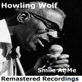 Howling Wolf – Smile At Me