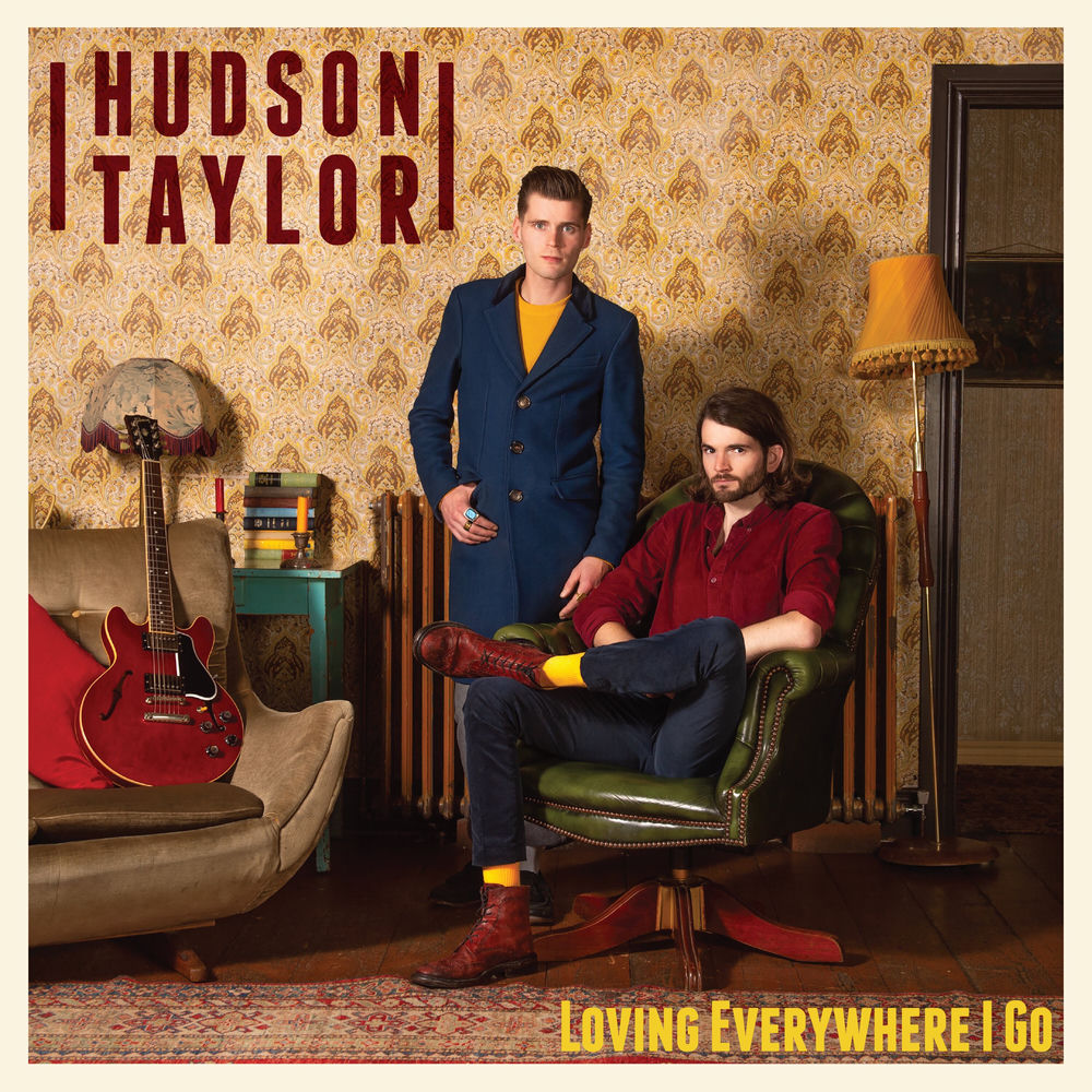 Hudson Taylor – Loving Everywhere I Go