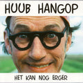 Huub Hangop – Het Kan Nog Erger