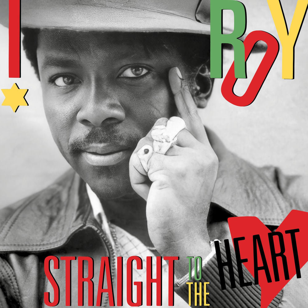 I Roy – Straight To The Heart