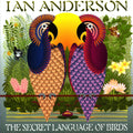 Ian Anderson – The Secret Language Of Birds