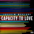 Ibrahim Maalouf – Capacity to Love