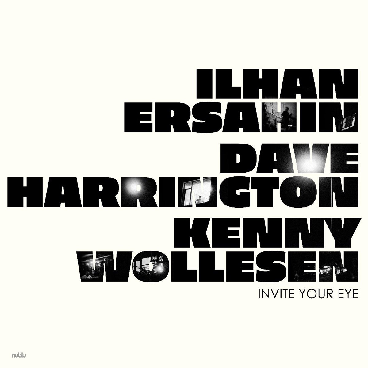 İlhan Erşahin, Dave Harrington & Kenny Wollesen – Invite Your Eye
