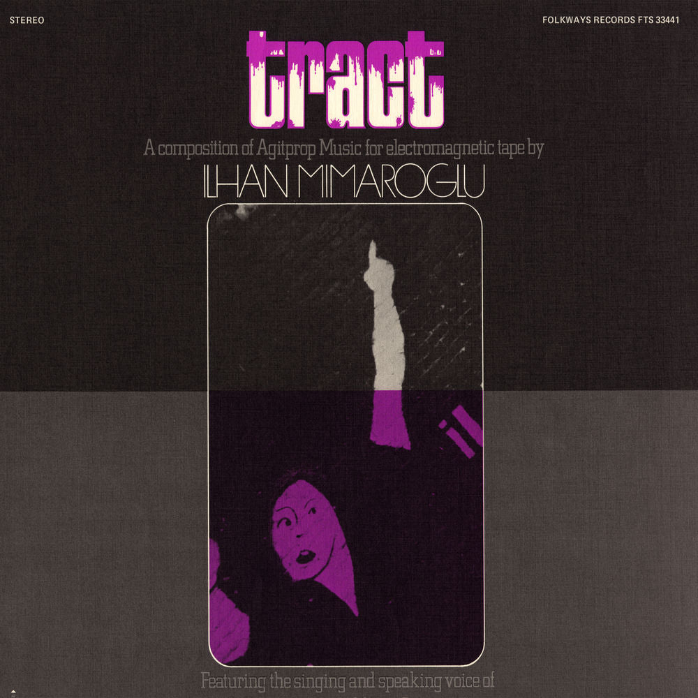 Ilhan Mimaroglu – Tract: A Composition Of Agitprop Music For Electromagnetic Tape