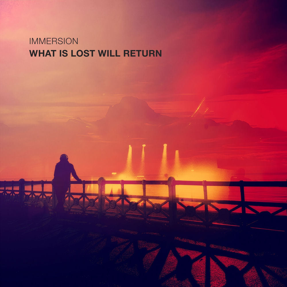 Immersion – What Is Lost Will Return