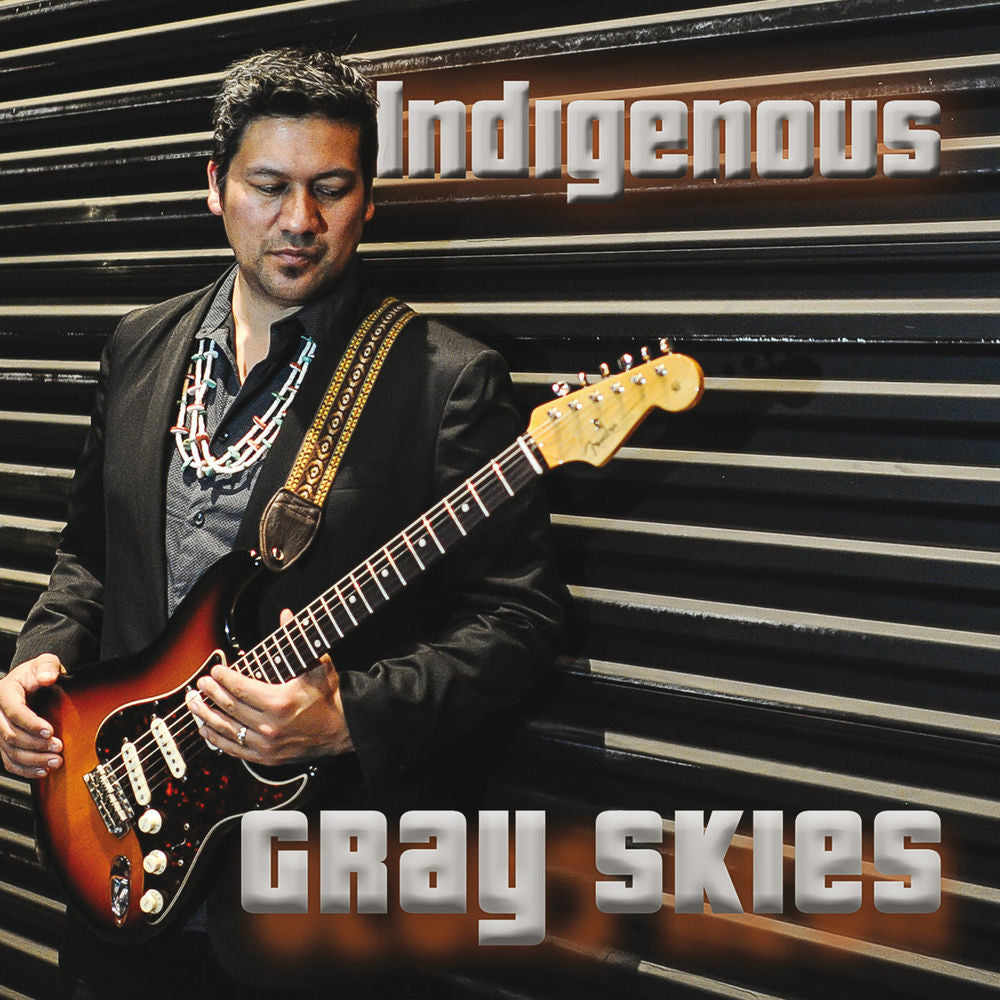 Indigenous – Gray Skies