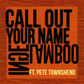 Inge Lamboo – Call Out Your Name (feat. Pete Townshend) - Single