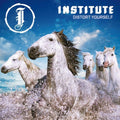 Institute – Distort Yourself