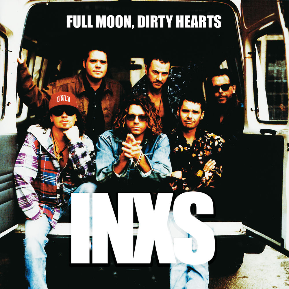 INXS – Full Moon, Dirty Hearts