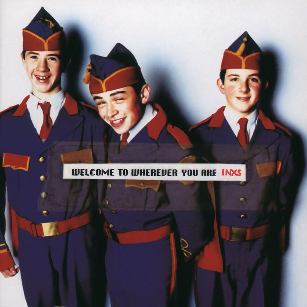 INXS – Welcome To Wherever You Are (Remastered)