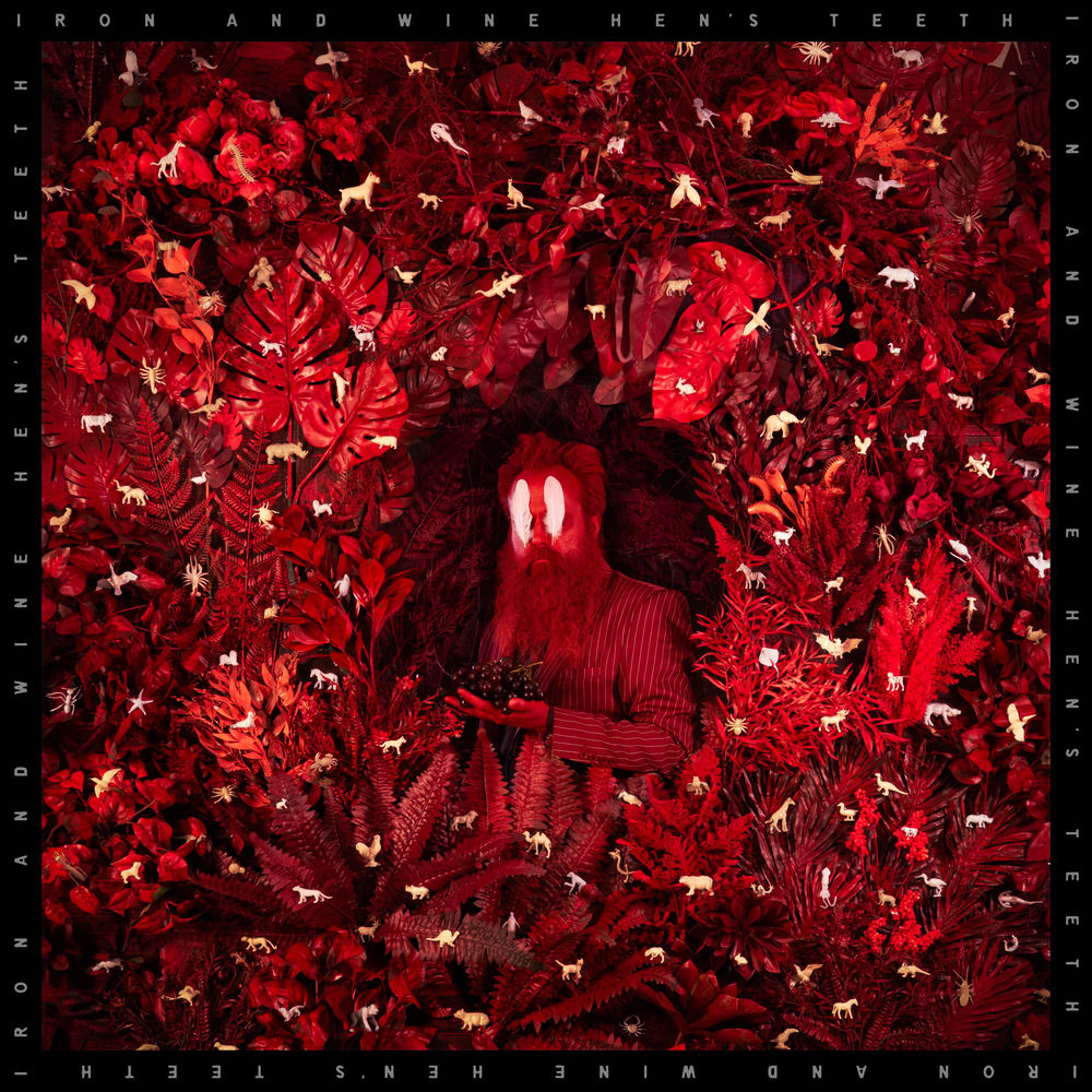 Iron & Wine – Hen's Teeth