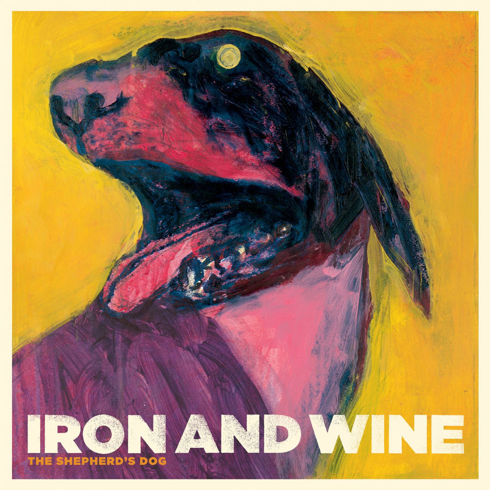Iron & Wine – The Shepherd's Dog