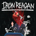 Iron Reagan – The Tyranny of Will (Deluxe Version)