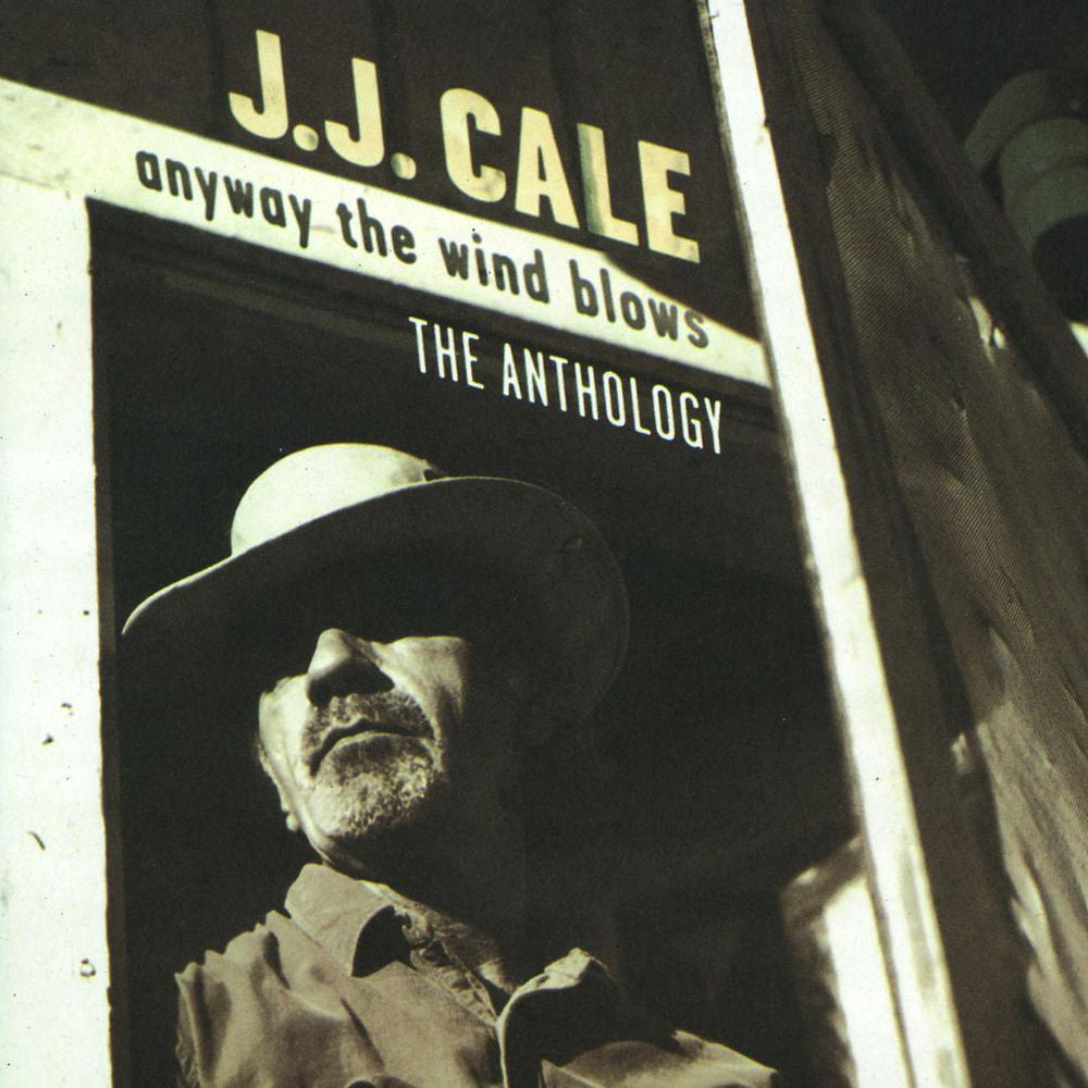 J.J. Cale – Anyway The Wind Blows - The Anthology