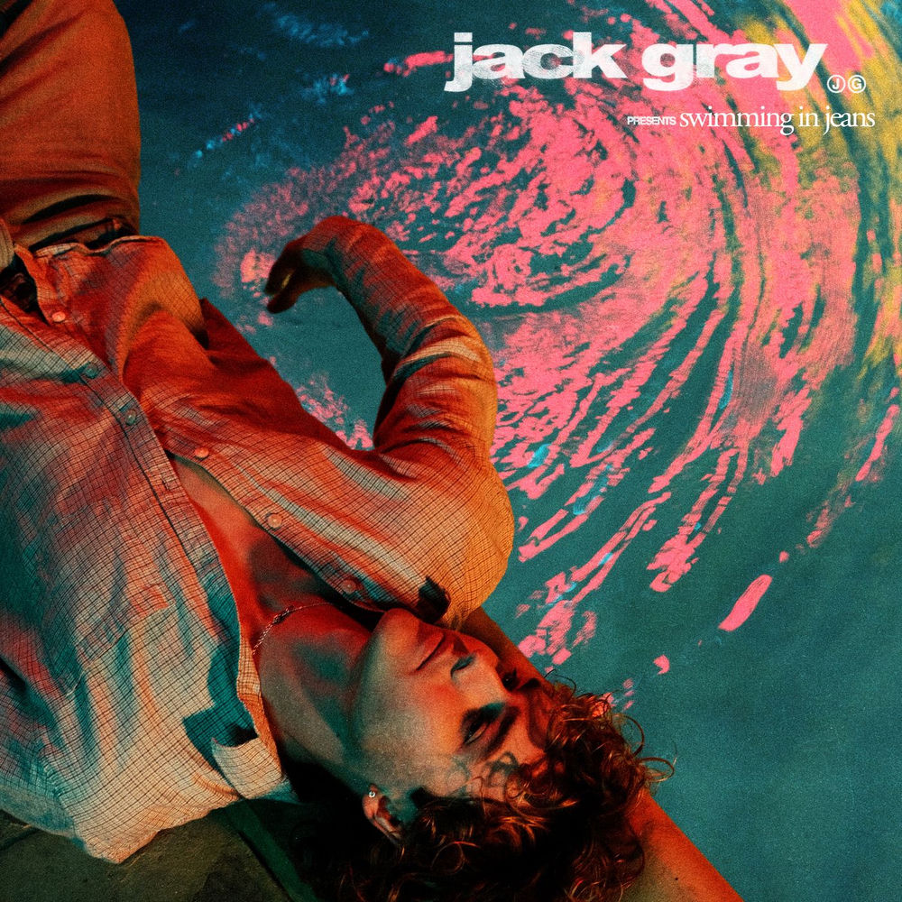 Jack Gray – Swimming In Jeans