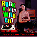 Jackie Lee Cochran – Rockabilly Wild Cat!