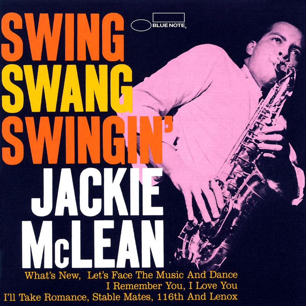 Jackie McLean – Swing, Swang, Swingin'