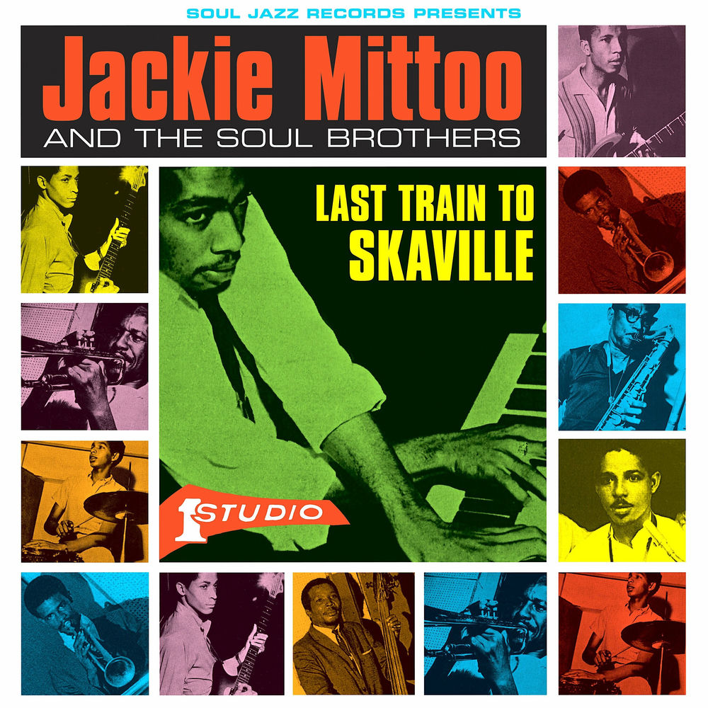 Jackie Mittoo and the Soul Brothers – Last Train To Skaville