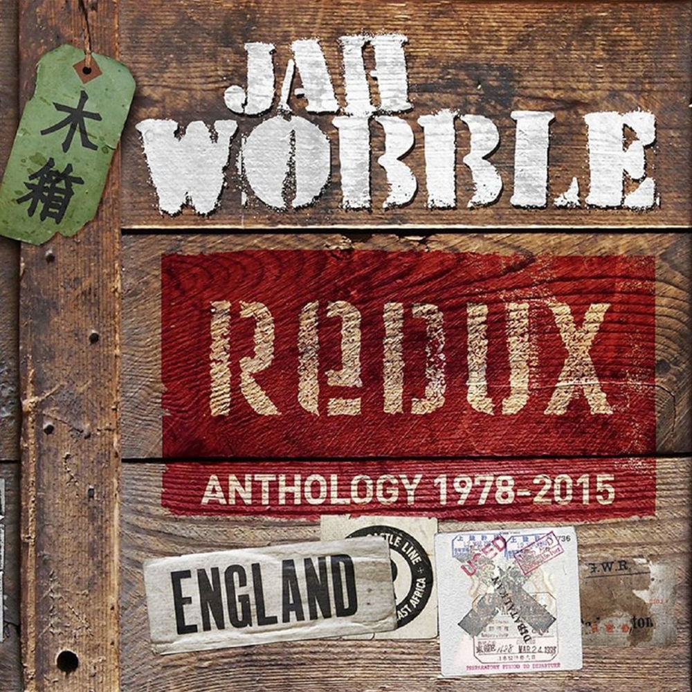 Jah Wobble – Redux: Anthology 1978 - 2015