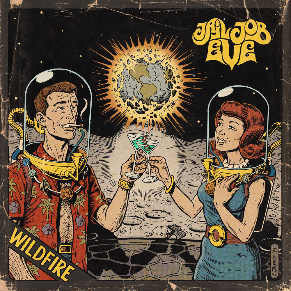 Jail Job Eve – Wildfire