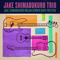Jake Shimabukuro – Trio