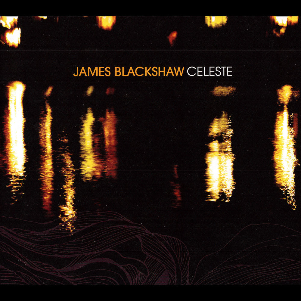James Blackshaw – Celeste