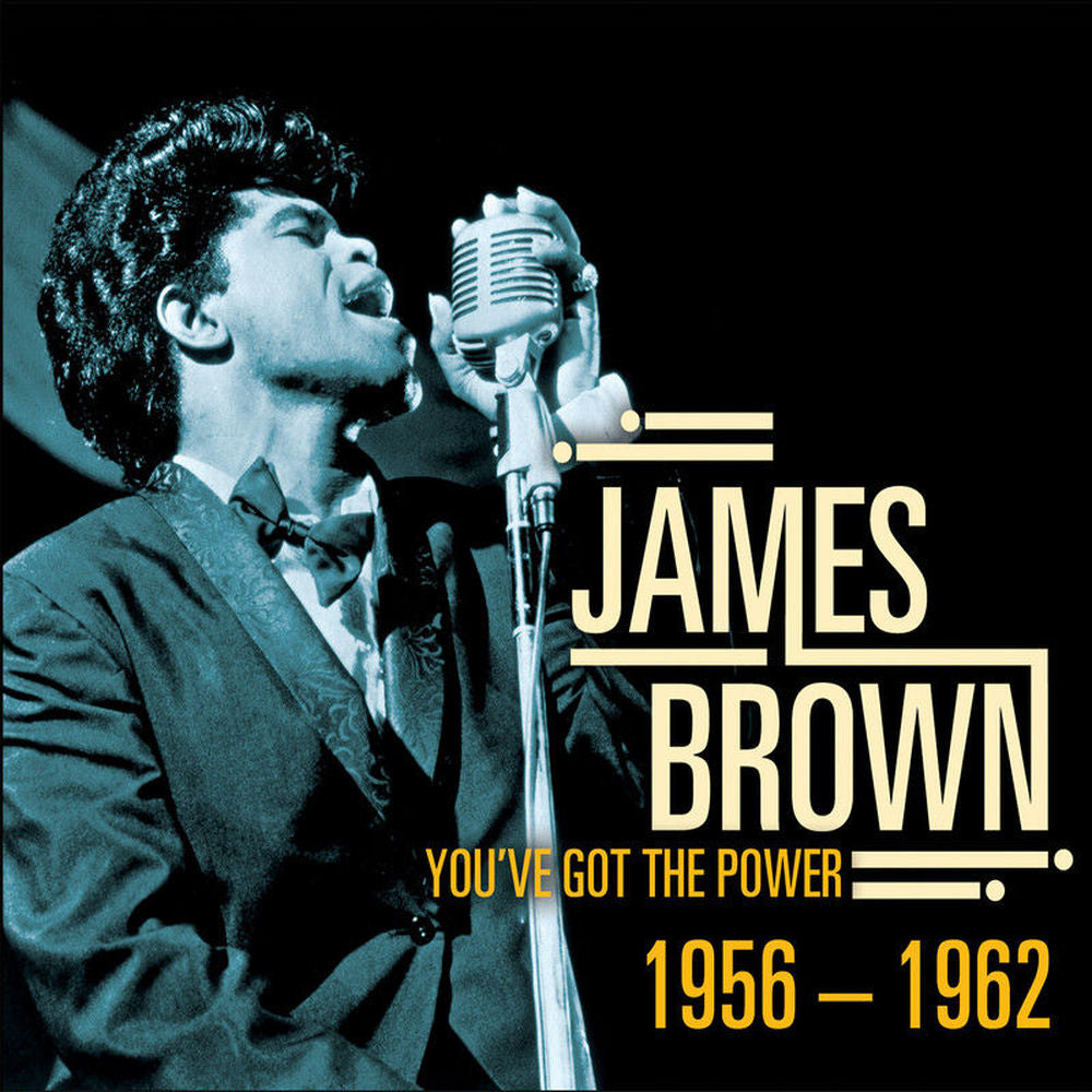 James Brown – James Brown - You've Got the Power 1956-1962