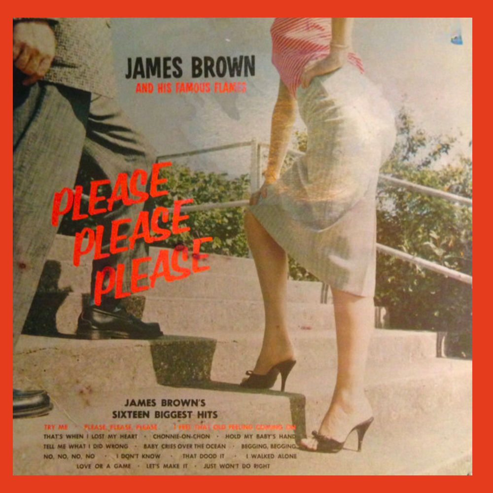 James Brown – Please, Please, Please
