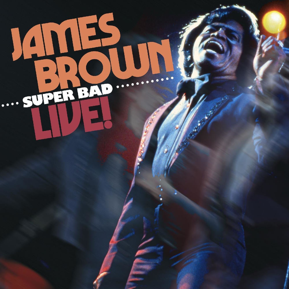 James Brown – Super Bad Live!