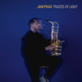 Jan Prax – Traces of Light (feat. Carl-Henri Morisset, Riccardo del Fra & Zhitong Xu)