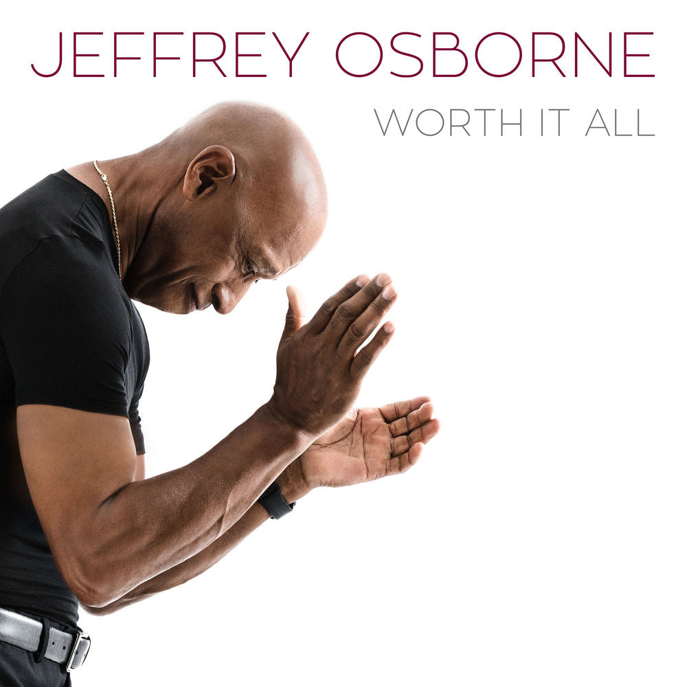 Jeffrey Osborne – Worth It All
