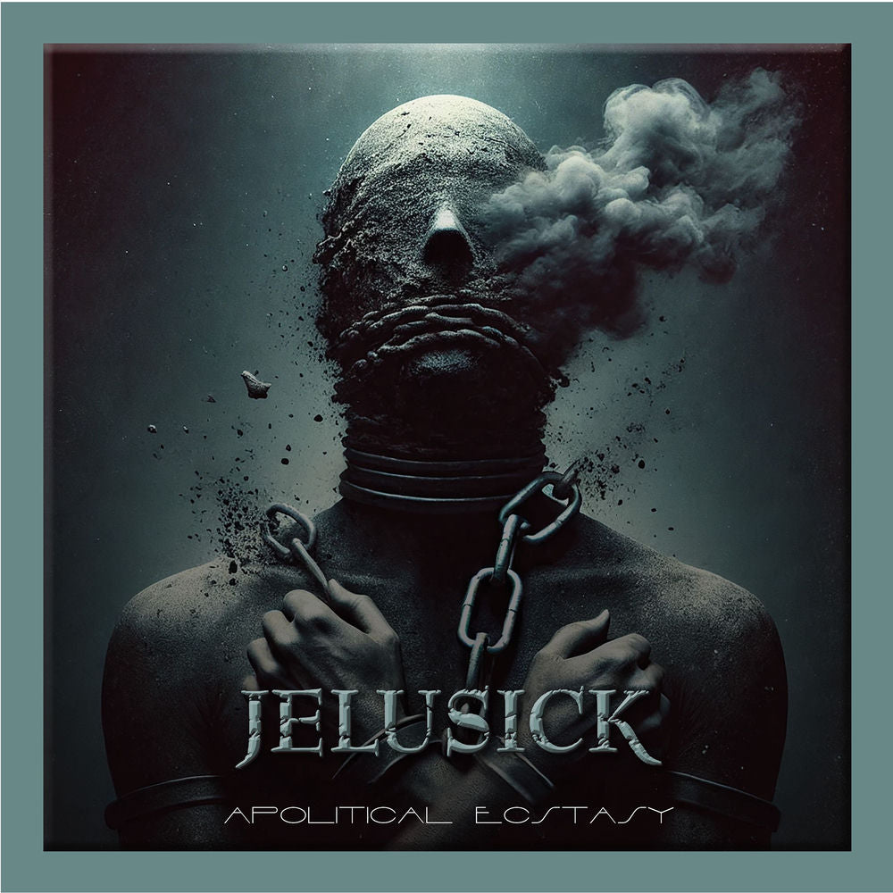 JELUSICK – Apolitical Ecstasy