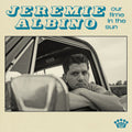 Jeremie Albino – Our Time In The Sun