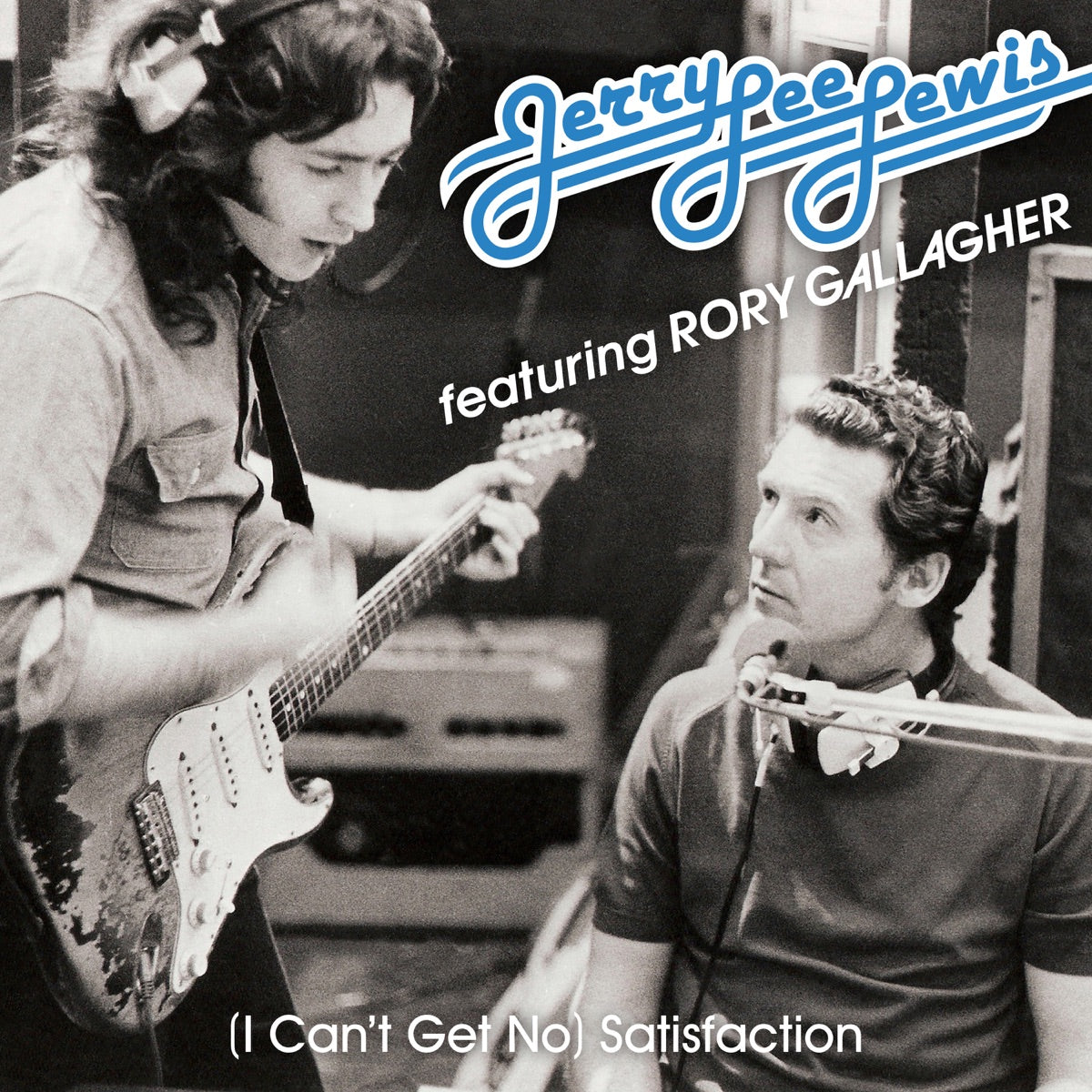Jerry Lee Lewis – (I Can't Get No) Satisfaction [Alternate Version] [feat. Rory Gallagher] - Single